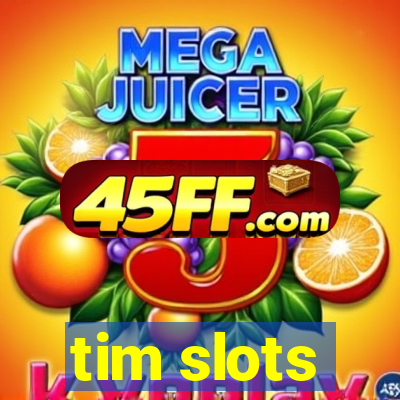 tim slots